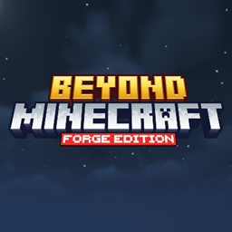 Beyond Minecraft [Forge]