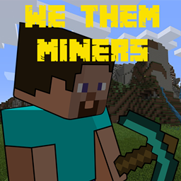 We Them Miners