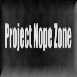 Project Nope Zone