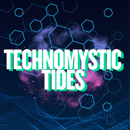 Technomystic Tides
