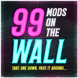 Ninety Nine (99) Mods on the Wall - featuring Create